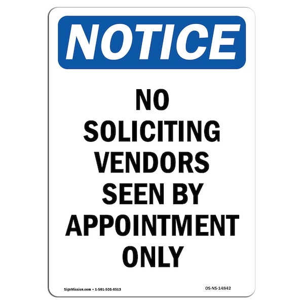 Safety Sign, OSHA Notice, 18" Height, No Soliciting Vendors Seen By Sign, Portrait
